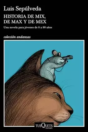Couverture du produit · Historia de Mix, de Max y de Mex: Ilustraciones de Noemí Villamuza (Andanzas)