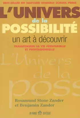 Couverture du produit · L'UNIVERS DE LA POSSIBILITE - UN ART A DECOUVRIR TRANSFORMER SA VIE PERSONNELLE ET PROFESSIONNELLE
