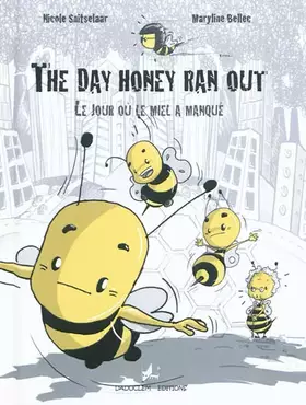 Couverture du produit · The day honey ran out / Le jour où le miel a manqué