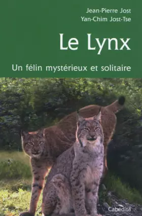 Couverture du produit · Le lynx : Un félin mystérieux et solitaire