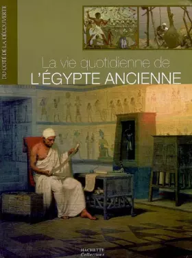 Couverture du produit · La vie quotidienne de l'Egypte ancienne