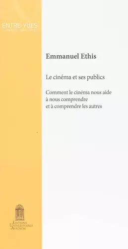 Couverture du produit · Le cinéma et ses publics : Comment le cinéma nous aide à nous comprendre et à comprendre les autres