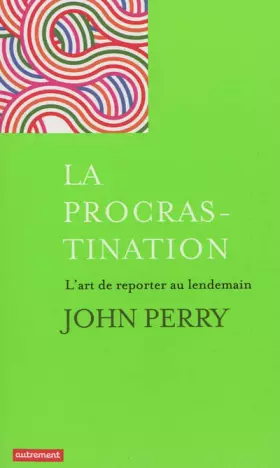 Couverture du produit · La procrastination : L'art de reporter au lendemain