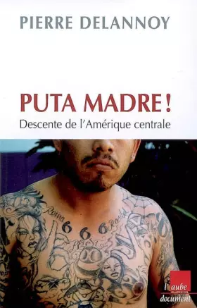 Couverture du produit · Puta Madre ! : Descente de l'Amérique centrale