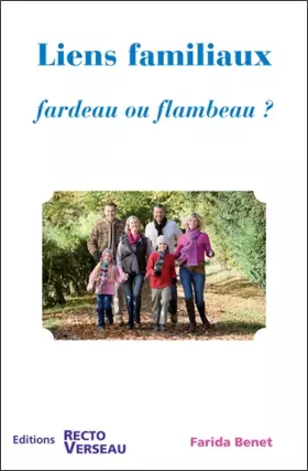 Couverture du produit · Liens familiaux - Fardeau ou flambeau ?