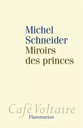 Couverture du produit · Miroirs des princes : Narcissisme et politique