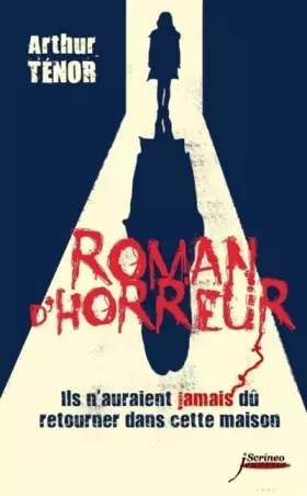Couverture du produit · Roman d'horreur. Ils n'auraient jamais dû retourner dans cette maison