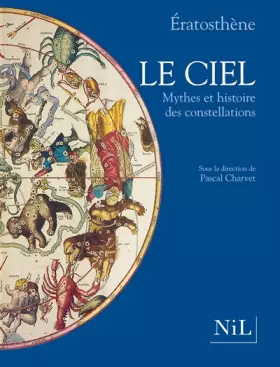 Couverture du produit · Le ciel: Mythes et histoire des constellations