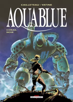 Couverture du produit · Aquablue, Tome 4 : Corail Noir