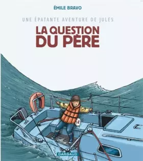 Couverture du produit · Une épatante aventure de Jules, tome 5 : La Question du père