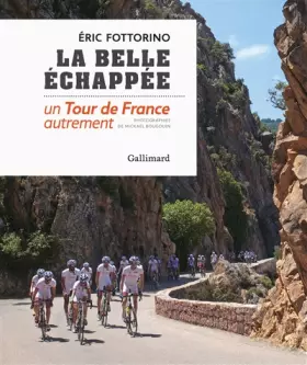Couverture du produit · La belle échappée: Un Tour de France autrement