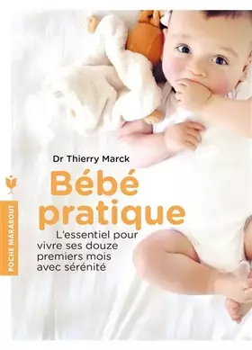 Couverture du produit · Bébé pratique: L'essentiel pour vivre ses douze premiers mois avec sérénité