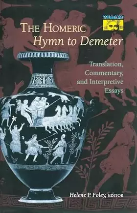 Couverture du produit · The Homeric Hymn to Demeter: Translation, Commentary, and Interpretative Essays