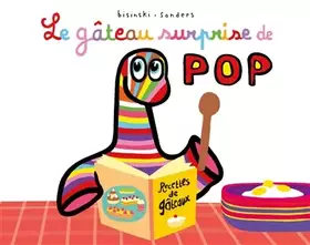 Couverture du produit · Le gâteau surprise de Pop
