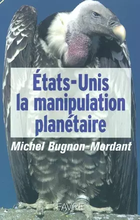Couverture du produit · Etats-Unis : La Manipulation planétaire