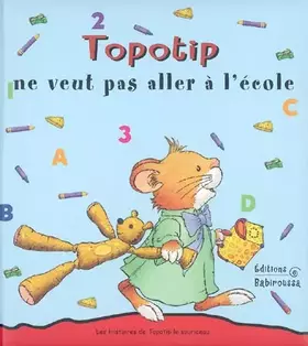 Couverture du produit · Topotip ne veut pas aller à l'école