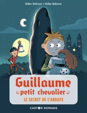 Couverture du produit · Guillaume petit chevalier : Le secret de l'abbaye