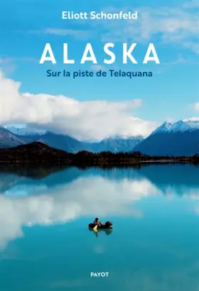 Couverture du produit · Alaska: Sur la piste de Telaquana