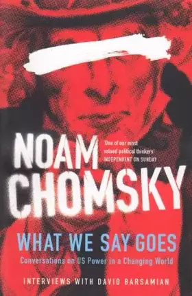 Couverture du produit · What We Say Goes Conversations on Us Power in a Changing World