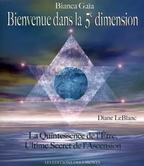 Couverture du produit · Bienvenue dans la 5e dimension - La Quintessence de l'Être, Ultime Secret de l'Ascension