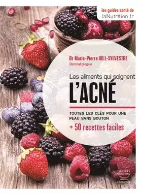 Couverture du produit · Les aliments qui soignent l'acné - les guides santé de LaNutrition.fr