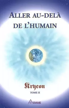 Couverture du produit · Aller au-delà de l'humain - Tome II