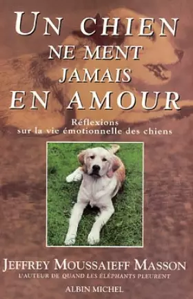 Couverture du produit · Chien Ne Ment Jamais En Amour (Un) (Essais)