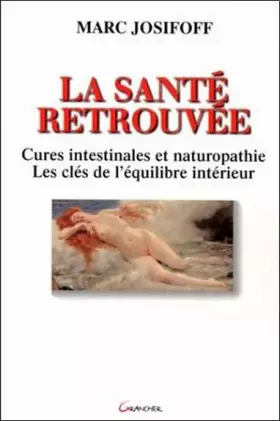 Couverture du produit · La santé retrouvée - Cures intestinales et naturopathie