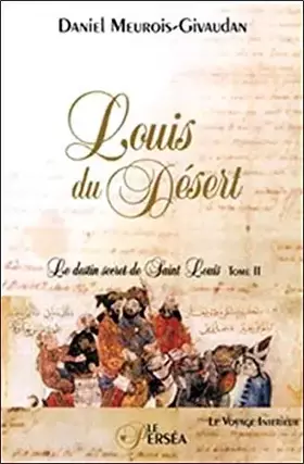 Couverture du produit · Louis du Désert - Le destin secret de Saint Louis, tome 2