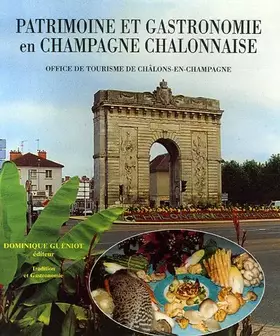 Couverture du produit · Patrimoine et gastronomie en Champagne châlonnaise
