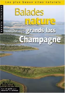 Couverture du produit · Balades natures autour des grands lacs de Champagne