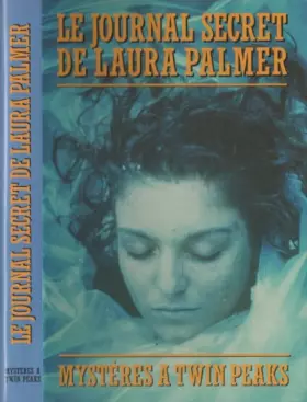 Couverture du produit · Le Journal Secret De Laura Palmer (Mystères à Twin Peaks)
