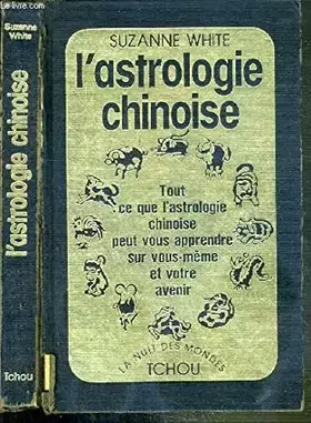 Couverture du produit · L ASTROLOGIE CHINOISE.