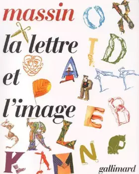 Couverture du produit · La Lettre et l'image: La figuration dans l'alphabet latin du VIIIᵉ siècle à nos jours