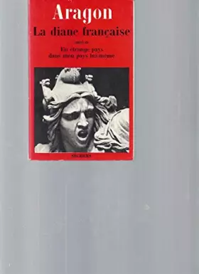 Couverture du produit · La diane française Suivi de En étrange pays dans mon pays lui-même