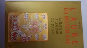 Couverture du produit · L'aube du Moyen Age : Naissance de la chrétieneté occidentale