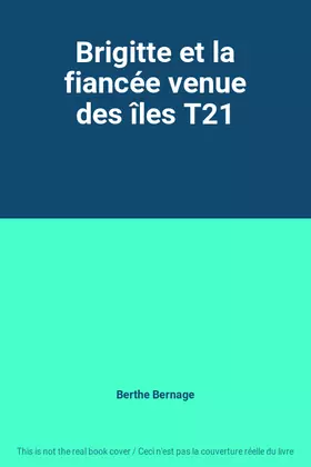 Couverture du produit · Brigitte et la fiancée venue des îles T21