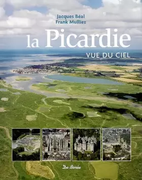 Couverture du produit · Picardie Vue du Ciel (la)