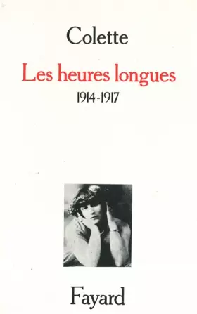 Couverture du produit · Les Heures longues : 1914-1917