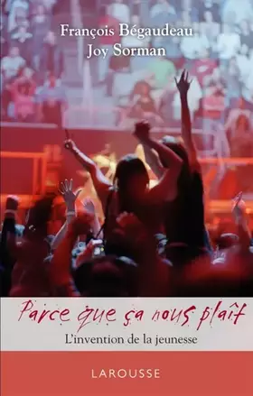 Couverture du produit · Parce ça nous plaît - L'invention de la jeunesse