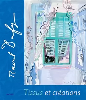 Couverture du produit · Raoul Dufy: Tissus et Créations