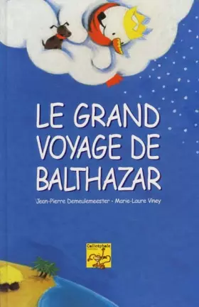 Couverture du produit · Le grand voyage de Balthazar