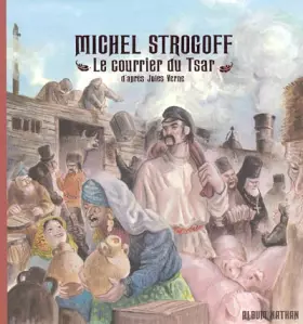 Couverture du produit · Michel Strogoff : Le courrier du Tsar