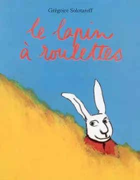 Couverture du produit · Le Lapin à roulettes