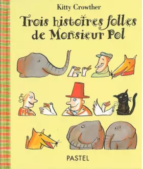 Couverture du produit · Trois histoires folles de Monsieur Pol