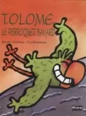 Couverture du produit · Tolomé, le perroquet bavard