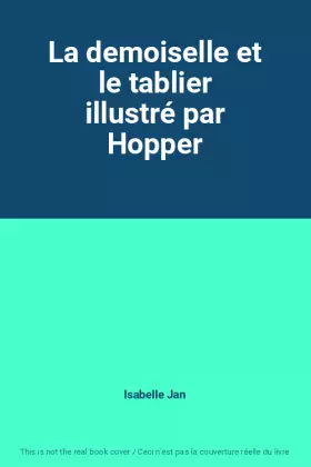 Couverture du produit · La demoiselle et le tablier illustré par Hopper