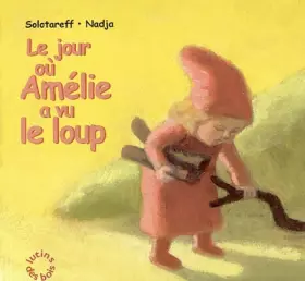 Couverture du produit · Le jour où Amélie a vu le loup