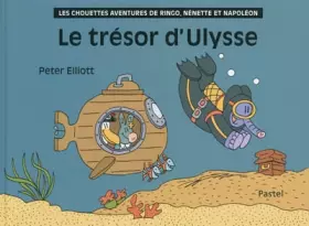 Couverture du produit · Les chouettes aventures de Ringo, Nénette et Napoléon : Le trésor d'Ulysse