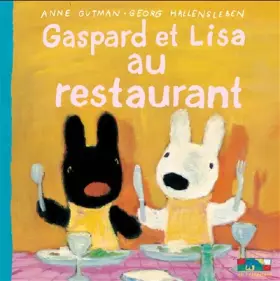 Couverture du produit · Les catastrophes de Gaspard et Lisa, Tome 18 : Gaspard et Lisa au restaurant